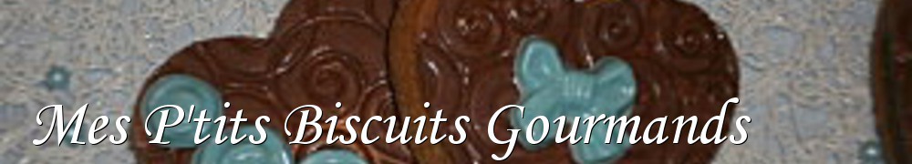 Very Good Recipes - Mes P'tits Biscuits Gourmands