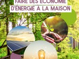 L’économie d’énergie dans ma maison: l’enjeu de demain