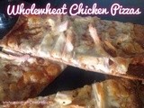 Whole Wheat Chicken Pizza
