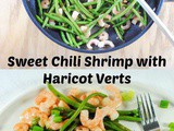 Sweet Chili Shrimp with Haricot Verts (Green Beans) – 5 Ingredient Friday