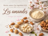 Recette autour d’un ingrédient #135 – Les amandes