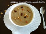 Gasgase Payasa/Poppy Seeds Kheer