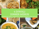 4 Dinner Ideas with recipes for Diwali