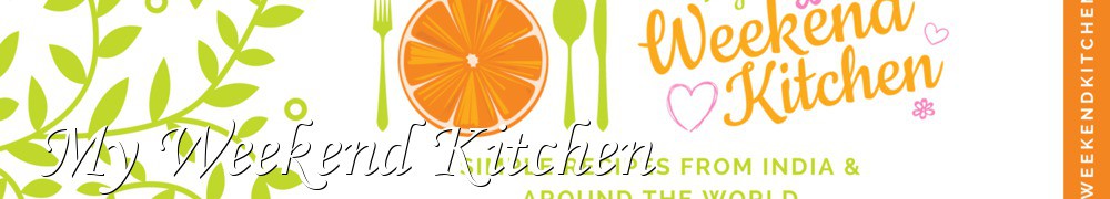 Very Good Recipes - My Weekend Kitchen