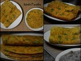 Methi Paratha | Fenugreek Leaves Indian Bread