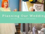How We Planned our Perfect Wedding (on a really really tight budget)