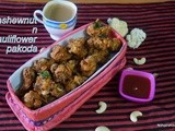 Cashewnut n cauliflower pakoda