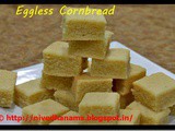 Eggless Cornmeal Bread / Buttermilk Cornbread / Eggless Cornbread