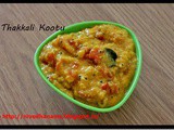 Thakkali Kootu / Tomato Kootu