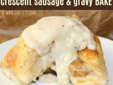 ~Crescent Sausage & Gravy Bake