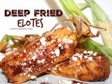 ~Deep Fried elotes