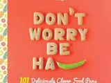 ~Don’t Worry, Be Ha-pea! – 101 Deliciously Clever Food Puns