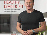 ~Gordon Ramsay’s Healthy, Lean & Fit