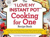 ~i Love My Instant Pot – Cooking for One