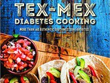 ~Tex-Mex Diabetes Cookbook