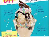 ~The Complete diy Cookbook for Young Chefs