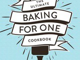 ~The Ultimate Baking For One Cookbook