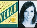 Review of How To Be Vegan, by Elizabeth Castoria
