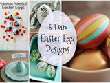 5 Fun Easter Egg Designs + Funtastic Friday 119 Link Party