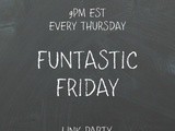Funtastic Friday 184 Link Party