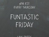 Funtastic Friday 203 Link Party