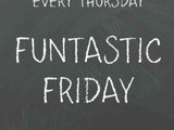 Funtastic Friday 231 Link Party