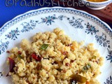 Millet Arisi Upma-Thinai Rava Upma Recipe-Foxtail Millet Arisi Upma