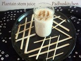 Plantain Stem Juice-Vazhai Thandu Juice