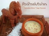 Sabudana Kheer-Sago Payasam