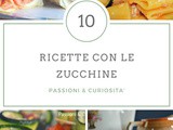 Raccolta ricette con le zucchine