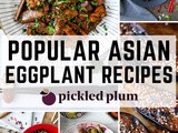 8 Popular Asian Eggplant Recipes