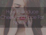 How to Reduce Cheeks and lose Face Fat Naturally