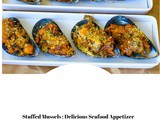 Stuffed Mussels : Delicious Seafood Appetizer