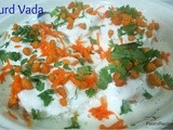 Dahi Vada / Thayir Vada/Curd Vada - South Indian Style