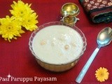 Pasi Paruppu Payasam / Pasi Paruppu Arisi Payasam / Moong Dhal Rice Kheer - Karthigai Special Recipe