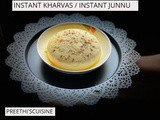 Instant kharvas / instant junnu