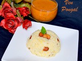 Ven Pongal / Khara Pongal - Breakfast Recipe