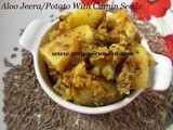 Aloo Jeera/Potatoes with Cumin seeds
