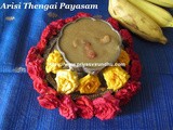 Arisi Thengai Payasam Recipe/Thengai Arisi Payasam/Coconut Payasam/Coconut Kheer with step by step photos/How to make Arisi Thengai Payasam/தேங்காய் அரிசி பாயசம் செய்வது எப்படி –Tamil New Year Special Recipe