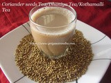 Coriander Seeds Tea/Kothamalli Tea/Dhaniya Tea – Benefits of Dhaniya/Coriander Seeds/Kothamalli/How to use Coriander seeds
