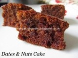 Dates & Nuts Cake [Egg less & Butter less]