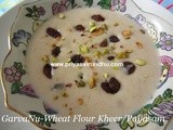 GarvaNu – Wheat Flour Kheer [Gujarati Delight]/Wheat Flour Paayasam/Godhumai Maavu Paayasam