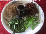 Herbal Hair Oil/Ayurvedic Herbal Hair Oil/Home Made Herbal Hair Oil/Benefits of Herbal Hair Oil/How to make Herbal Hair Oil at home-Herbal Hair Oil to prevent Hair loss, to fight against Dandruff and Premature Greying