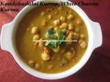 Kondakadalai Kurma/White Channa Kurma Recipe/White Chickpea Kurma - How to make Kondakadalai Kurma