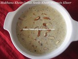 Makhana Kheer/Phool Makhana Kheer/Lotus Seeds Kheer/Foxnuts Kheer