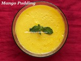 Mango Pudding Recipe/Mango Pudding without AgarAgar or Gelatin/Mango Pudding Recipe with step by step photos