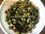 Murungai Keerai Muttai Poriyal/Drumstick leaves with Eggs Poriyal