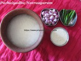 Neeraagaram/Pazhayadhu/நீராகாரம்/Pazhaya Sadham Recipe/Pazhaya Soru with Pachaimilagai & Onions/Pazhayadhu Recipe – Fermented Left over Rice/How to make Pazhaya Sadham Kanji-Summer Special Body Coolant