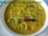 Ridge gourd Kootu/Peerkangai Kootu