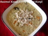 Saamai Kanji Recipe/Little Millet Kanji Recipe- Healthy Millet Kanji Recipe/How to make Saamai Paal Kani with Video